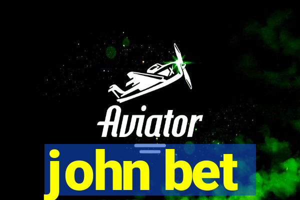 john bet